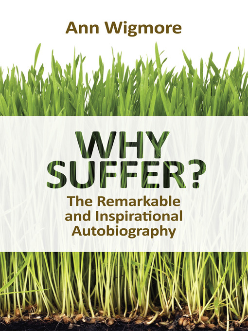 Title details for Why Suffer? by Ann Wigmore - Available